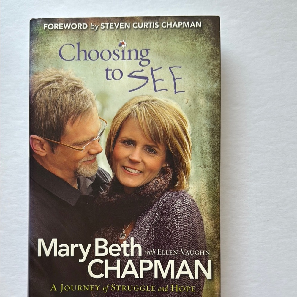 📚 3/$25 - BOOK "Choosing to SEE" by Mary Beth Chapman